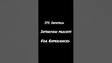 ITC Infotech Interview process for Experienced #interviews #interviewprocess #itc