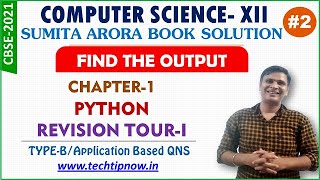 FIND THE OUTPUT Python Revision Tour-I Type-B Chap-1 Sumita Arora book Solution Comp Science-12 |P-1