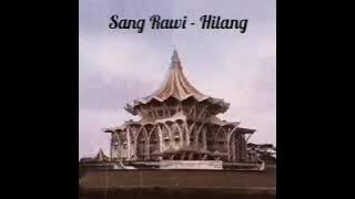 Sang Rawi - Hilang (Lirik)