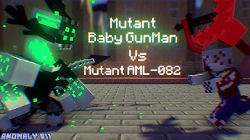 Mutant Baby GunMan vs Mutant Anomaly 082 - Minecraft Animation