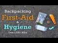 My Backpacking First Aid & Hygiene Kit - Over 7,000+ Miles
