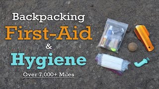 My Backpacking First Aid & Hygiene Kit - Over 7,000+ Miles