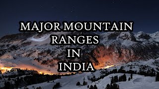 Major Mountain Ranges in India | Lets travel