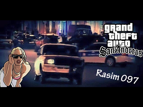 Rasim 097 Avtosh ¦ GTA San Andreas