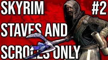 Madness Lies This Way - Skyrim AE: Scrolls and Staves Only - Episode 2