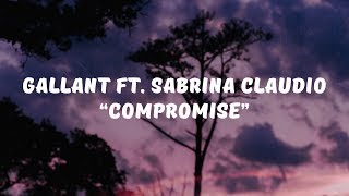 Gallant ft Sabrina Claudio - Compromise (Lyrics)