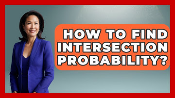 How To Find Intersection Probability? - The Friendly Statistician