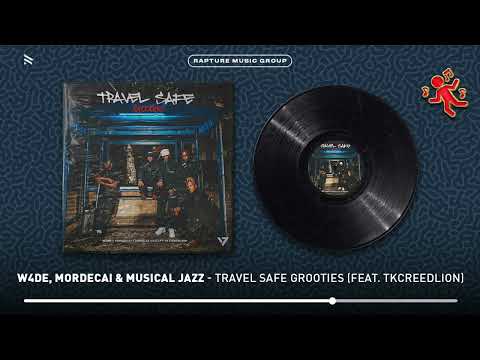 W4DE Mordecai Musical Jazz Tkcreedlion Travel Safe Grooties Official Audio