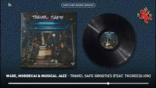 W4DE, Mordecai, Musical Jazz & Tkcreedlion - Travel Safe Grooties