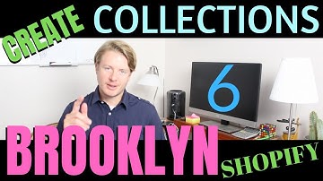 How to Create Collections in Shopify (Part 6) - Shopify Brooklyn Theme Customization Tutorial 2019