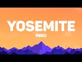 Iniko Yosemite Lyrics Iniko Yosemite Lyrics