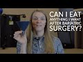 EATING AFTER WEIGHT LOSS SURGERY | Can I Eat Whatever I Want?