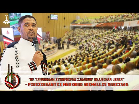 Of Ta Uudhaan Itoophiyaa Ijaaruuf Hojjechaa Jirra Pirezidaantii MNO Obbo Shimallis Abdiisaa