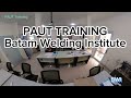 Batam Welding Institute - PAUT level 2 Training
