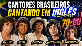 Cantores brasileiros cantando em inglês traduzidas 70 80