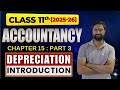 Depreciation (Introduction) - Class 11Accountancy | Chapter 15 Part 3| CBSE 2025-26|Commerce Crafter