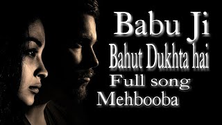 Babu Ji Bahut  Dukhta hai || Dj remix || Mehbooba Mehbooba || Full song || star shahadat