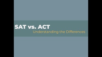 SAT vs ACT:  Understanding the Differences