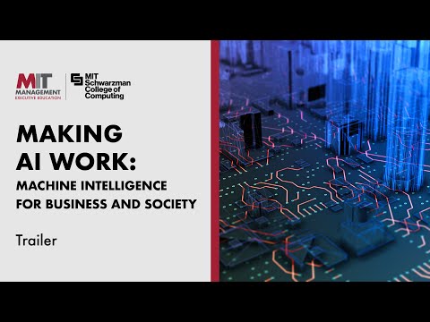 MIT Making AI Work: Machine Intelligence for Business and Society | Trailer