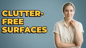 How Do I Keep Surfaces Free Of Clutter?