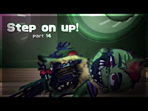 Step on up! || Audition || Part 14 || FNaF