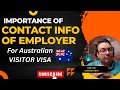 Importance of contact info of Employer for Australian visitor Visa // Hari Om Consultants