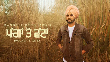 Pagga'n te Vatta || Mandeep Randhawa || Latest Punjabi Song || kisan anthem