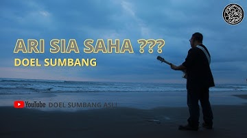 Ari Sia Saha - Doel Sumbang ( Musik Video lirik official)