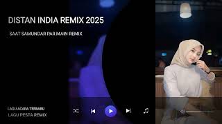 Download Lagu DISTAN INDIA REMIX SAAT SAMUNDAR PAR MAIN - Lagu acara remix 2025 MP3 Download Lagu DISTAN INDIA REMIX SAAT SAMUNDAR PAR MAIN - Lagu acara remix 2025 MP3