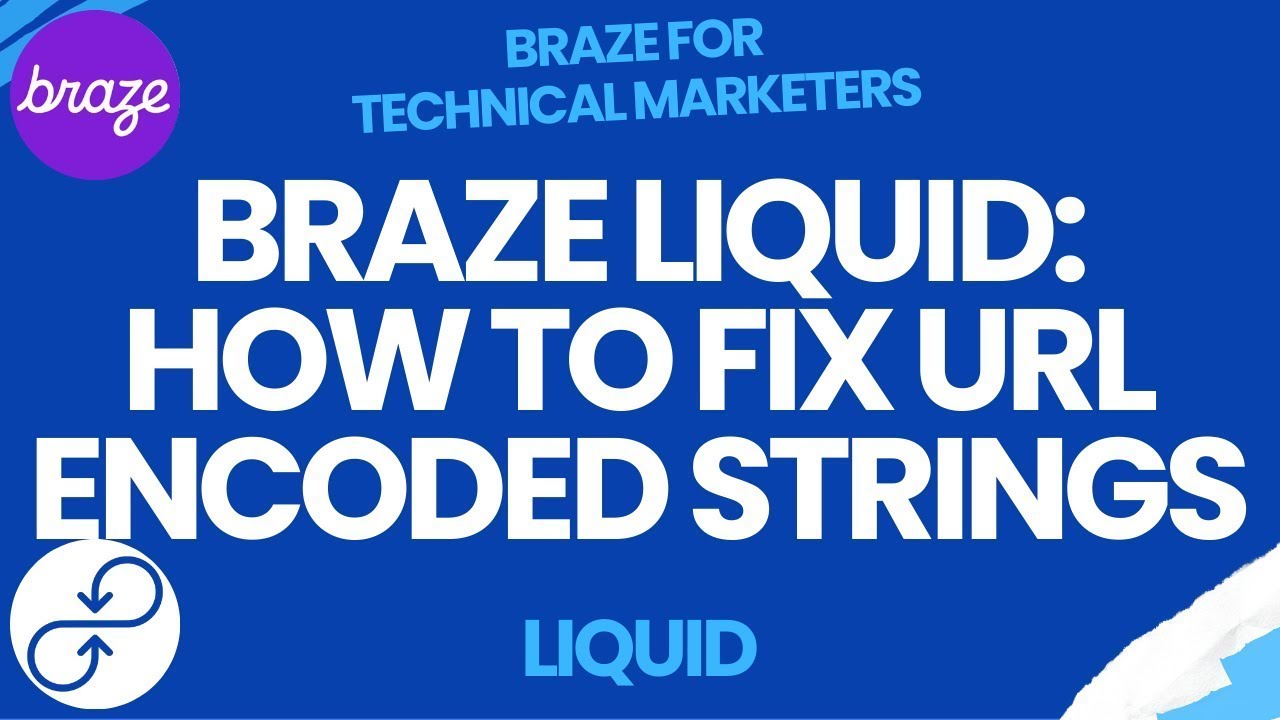 String Liquid Braze Liquid: How To Fix Url Encoded Strings - YouTube