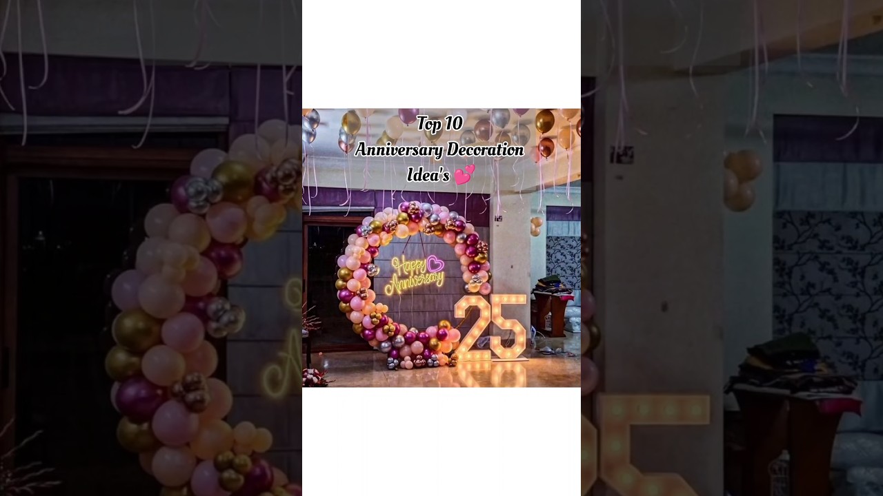 TOP 10 ANNIVERSARY DECORATION IDEAS 