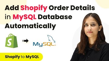 How to Add Shopify Order Details in MySQL Database | Shopify MySQL Integration