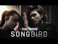 Songbird (2020) | Full Movie | KJ Apa, Sofia Carson, Craig Robinson, Alexandra Daddario
