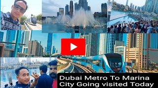 Dubai metro to marina city burj khalifa going today