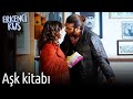 Erkenci Kuş | Aşk Kitabı