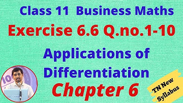 TN Class 11 Business Maths Applications of Differentiation Exercise 6.6 Q.no.1 To 10 Chapter 6