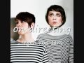 Tegan and Sara - On Derecting