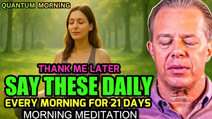 Say These Powerful Words Every Morning for 21 Days: Guided Meditation | Dr. Joe Dispenza