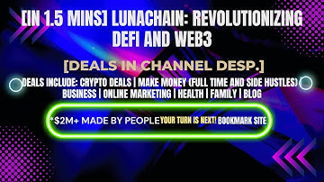 [In 1.5 mins] LunaChain: Revolutionizing DeFi and Web3 [Crypto Deals In Ch. Dep.]