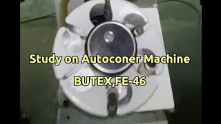 Autoconer Machine | Parts & Function |Spinning Machineries | BUTEX