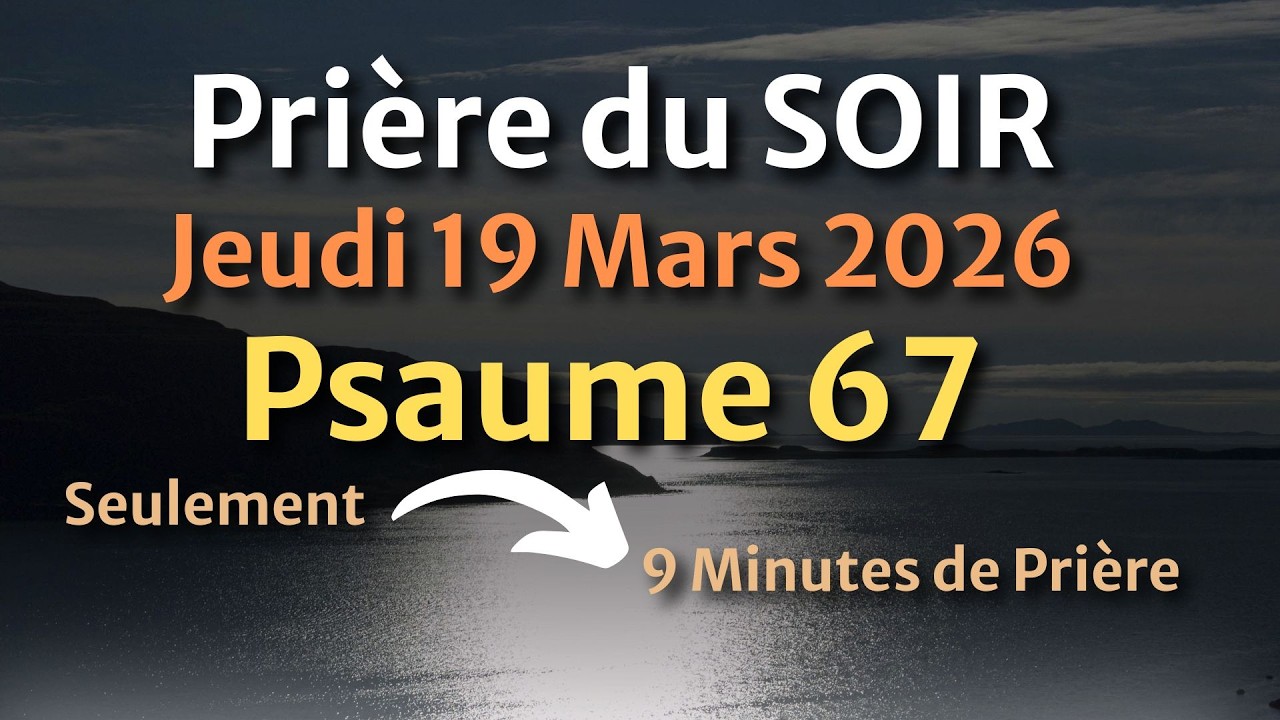 PRIÈRE du SOIR et NUIT - Évangile et Psaume du Jour - Prière de Repentance
