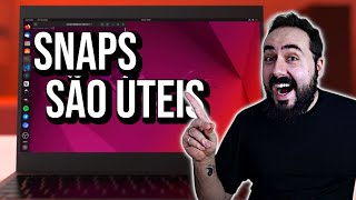 Ninguém fala dos Snaps do Ubuntu desse jeito