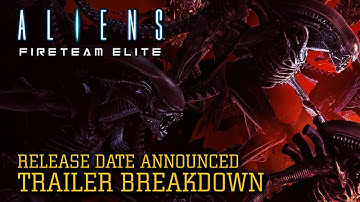 Aliens: Fireteam Elite Official Release Date Trailer (Breakdown), DLC Announced! - Rumour Control