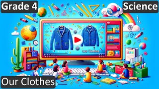 Our Clothes | Class 4 | Science | CBSE | ICSE | FREE Tutorial screenshot 1