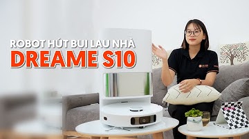 Robot hút bụi lau nhà Dreame S10 / L10S Ultra - Tự động giặt giẻ, tự động sấy khô giẻ