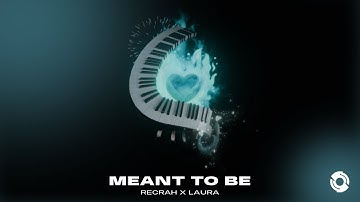 RECRAH (Ft. Laura) - Meant To Be (Official Music Video)