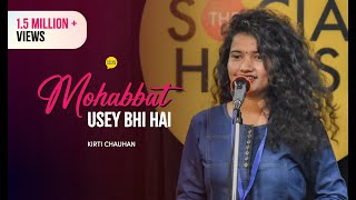 Mohabbat Usey Bhi Hai | Kirti Chauhan | The Social House Love Poetry | Whatashort