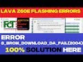 Lava Z60E - ERROR S_BROM_DOWNLOAD_DA_FAIL (2004) - Solved