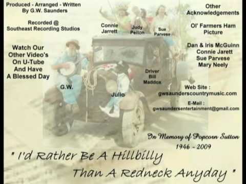 I'd Rather Be A Hillbilly Than A Redneck Anyday - ...