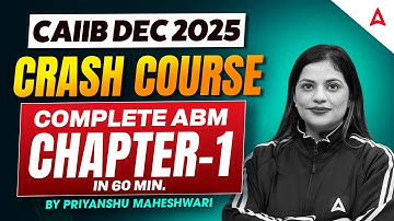 CAIIB ABM Chapter-1 Complete in 60 Mins | CAIIB ABM CRASH COURSE | CAIIB DEC 2025